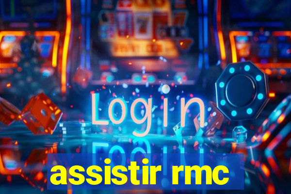 assistir rmc